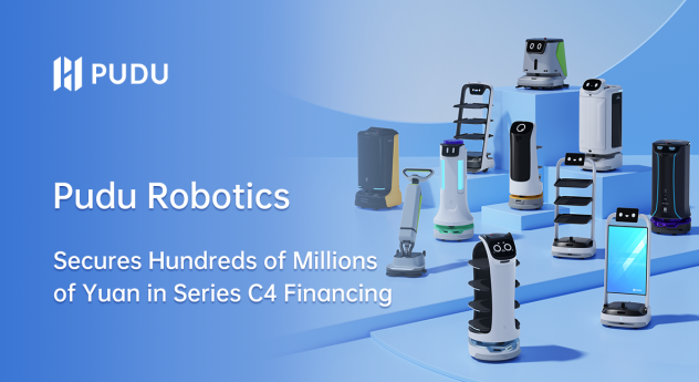 Pudu Robotics Secures Hundreds of Millions of Yuan in Series C4 Financing, on Top of $15 Million C3 Round in February